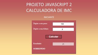 PROJETO JAVASCRIPT - CALCULADORA DE IMC
