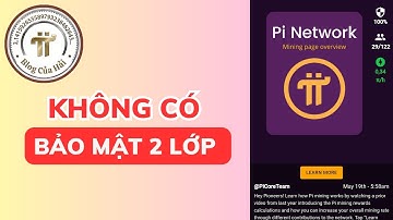 Pi Network l Pi Chain Mall Cập Nhật Xác Thực 2FA l Ví Pi Wallet Thì Không l Blog Của Hải