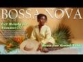 Soft Bossa Nova & Chill Jazz for Relaxing Coffee Moments ☕️ Relaxing Chill Bossa Nova