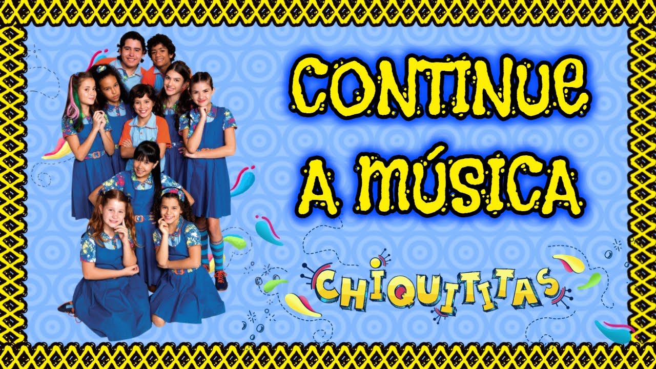 CONTINUE A MÚSICA [1] - Chiquititas
