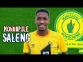 Monnapule Saleng 2026 Welcome To Mamelodi Sundowns