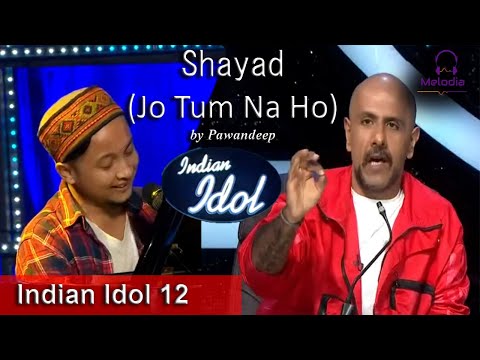 Pawandeep | Indian Idol 12 AUDITION  | Shayad  ( Jo Tum Na Ho ) | Vishal  | Neha Kakkar | Himesh