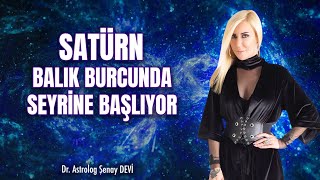 Satürn Balık Burcunda Seyrine Başlıyor - Astrodeha Şenay Devi