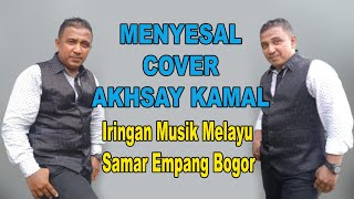 MENYESAL #COVER AKHSAY KAMAL (081314157458)