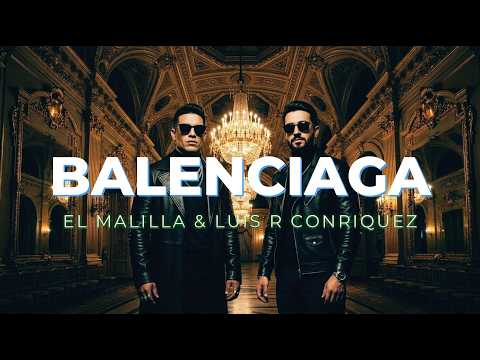 El Malilla, ‪Luis R Conriquez‬ - Balenciaga (Letra / Lyric Video)
