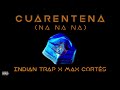 Cuarentena (Na Na Na) (Quarantine Song) - Indian Trap X Max Cortéz