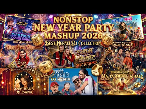 New Year 2026 Party Mix Best Nepali DJ Mashup Nonstop Dance Collection S Tunes Nepali