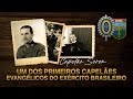 Pastor Soren, um dos primeiros Capelães evangélicos do Exército Brasileiro | TV VERDE-OLIVA LESTE