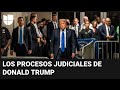 Estos son los procesos judiciales que enfrenta Donald Trump: así avanzan sus otros tres juicios