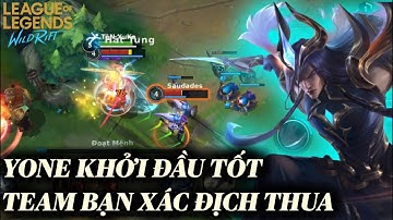[LMHT:Tốc Chiến] YONE khởi đầu mà có mạng thì Team bạn cứ tấp xác định ăn hành cả game