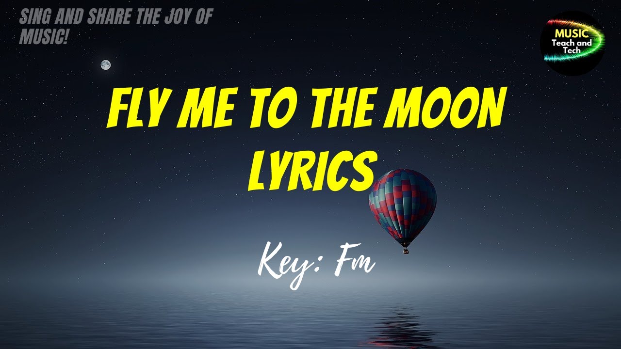Fly Me To The Moon Fminor + Lyrics | Music Class Song - YouTube