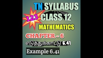 TN New Syllabus/12th Maths/Chapter-6/Example-6.41/Video-123