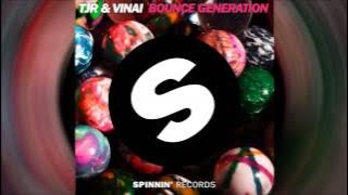 TJR & VINAI - Bounce Generation (Radio Edit) 