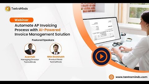 Webinar: Automate Accounts Payable Invoicing Process with AI-Powered Invoice Management Solution
