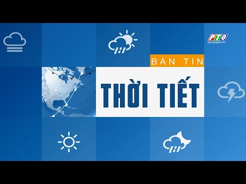 Bản tin thời tiết 27/4: Quảng Ngãi khi nào kết thúc nắng nóng? | BẢN TIN THỜI TIẾT