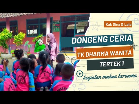 KEGIATAN MAKAN BERSAMA & DONGENG CERIA TK DHARMA WANITA 1 TERTEK PARE KEDIRI
