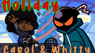 Carol & Whitty sing Holiday! (FNF Holiday Mod)