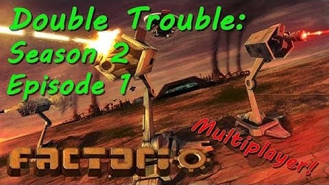 Factorio Multiplayer: Double Trouble Season 2 - Episode #1 Here we go!