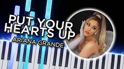 Put Your Hearts Up (Ariana Grande) - Piano Tutorial  - Durasi: 3:33. 