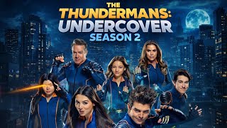 The Thundermans : Undercover Season 2  Release Date &amp; Everything we know!