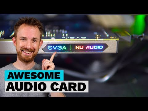 Awesome Audio Card! (EVGA NU Audio Card Review) - Ultimate Audio PC Build #014