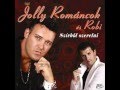 Jolly Románcok-Szívből szeretni - 2009 Album [ NO Limits ]
