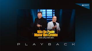 Cantor Junior - Junior - Não Se Pode Matar Um Crente (Feat Éder Ubeda) (Playback Com Letra)
