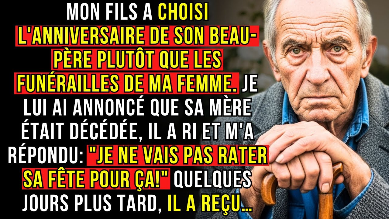 Mon fils a choisi l'anniversaire de son beau-père plutôt que les funérailles de ma femme. Je lui...