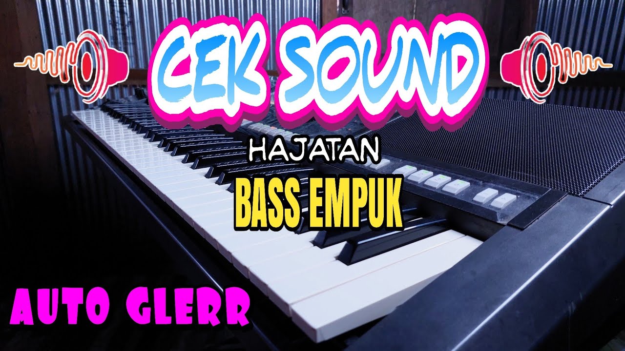 Cek Sound Hajatan Bas Empuk Auto Glerr