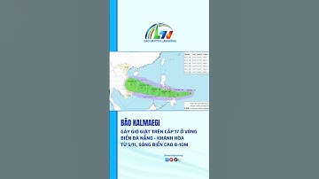 Bão Kalmaegi gây gió giật trên cấp 17 ở vùng biển Đà Nẵng - Khánh Hòa sóng biển cao 8-10m