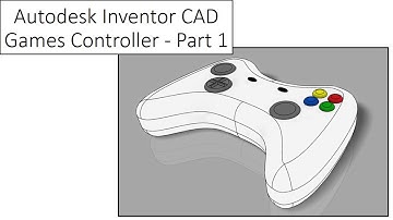 Autodesk Inventor CAD Games Controller Tutorial Part 1