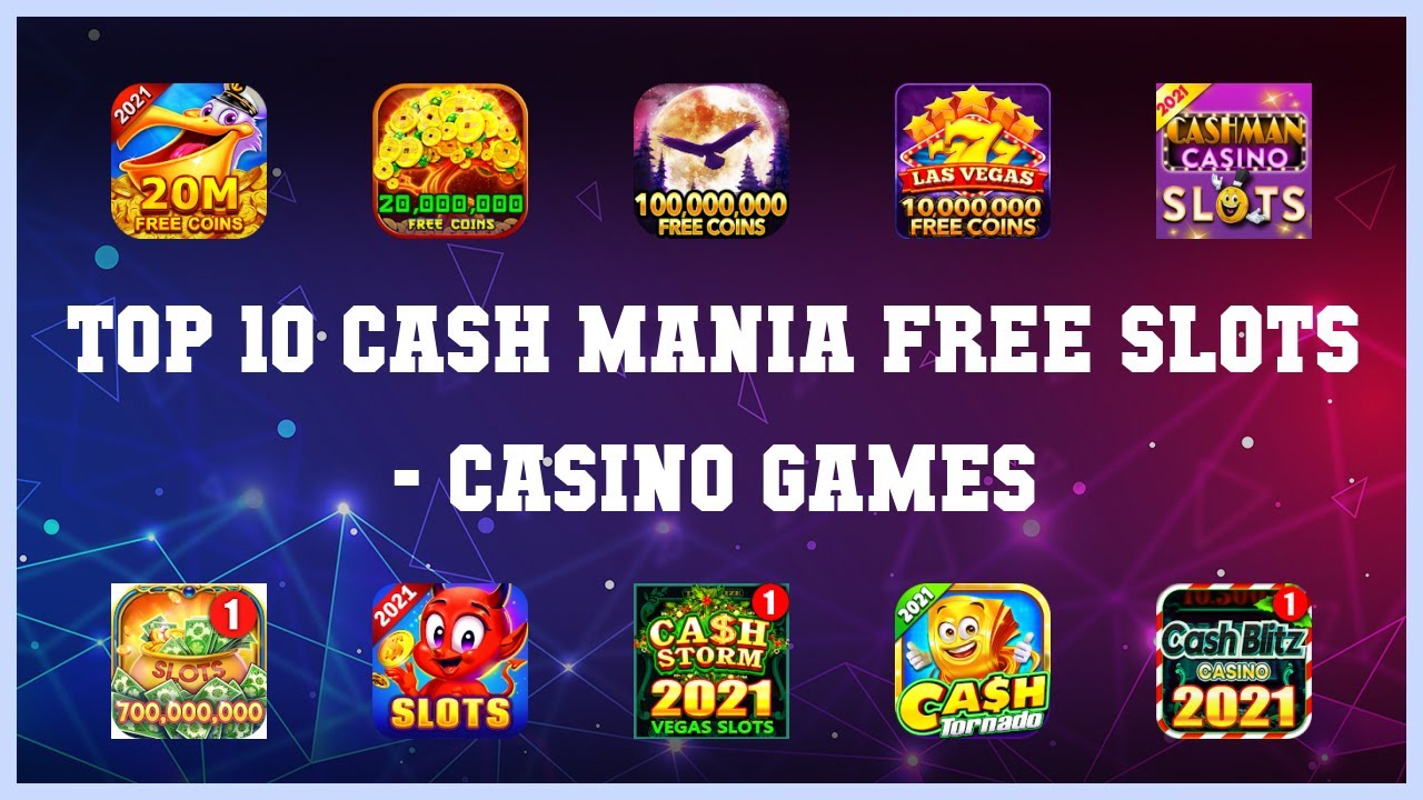 Top 10 Cash Mania Free Slots Android Games