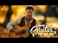Endlessly Beautiful Guitar Melodies 🎸 Timeless Acoustic Music for Relaxation &amp; Peace