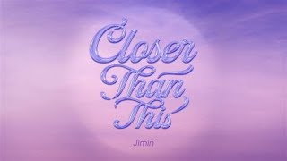 'Closer Than This' by Jimin