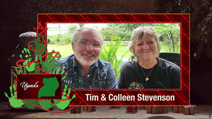 TIM & COLLEEN STEVENSON Missionaries to Uganda - C...