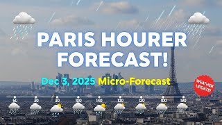 Météo à Paris heure par heure : 3 décembre 2025 - Micro-prévision !