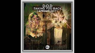 D.O.D - Taking You Back (Afrojack Extended Edit)