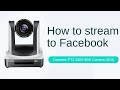 How to stream to Facebook by Zowietek PTZ Camera