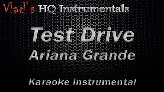 Test Drive Karaoke Instrumental - Ariana Grande - Lyrics
