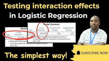 Checking for Interaction in Logistic Regression Using -2 Log Likelihood: SPSS step by step guide