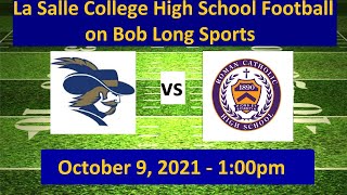 La Salle College High School vs. Roman Catholic High School Football Game Broadcast (10/9/2021)