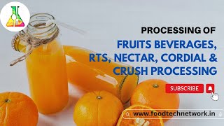 Fruits Beverage, RTS, Nectar, Cordial & Crush Processing #foodtechnetwork #foodtechnology