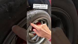 Tubeless Tyre Air Leakage Problem