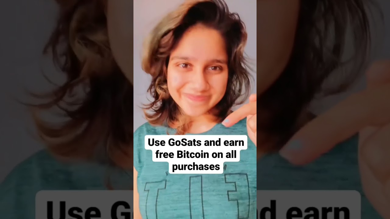 Buy Anything with GoSats, Earn Free Bitcoin!