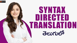 Syntax Directed Translation | SDT | Compiler Design in Telugu