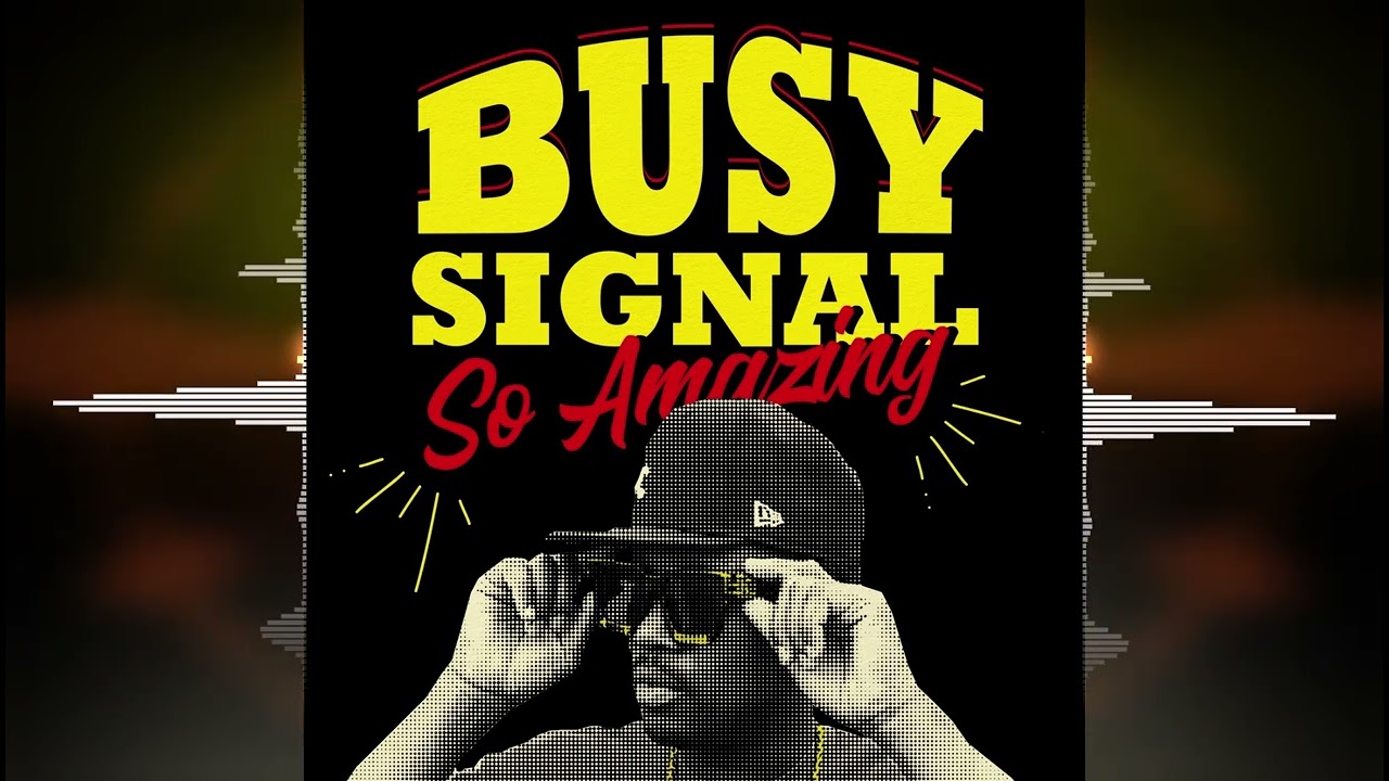 Busy Signal - So Amazing [Maximum Sound] 2024 Release