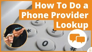 How To Do a Phone Provider Lookup - Find New Carrier As of Today - Real-time Results