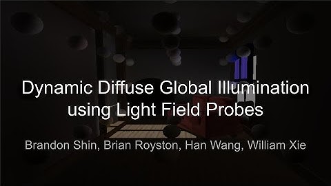 CS184A Final Project Video - Dynamic Diffuse Global Illumination using Light Field Probes