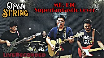 Mr Big - Superfantastic ( Live Recorded Cover) | Open String Band Mr Big - Superfantastic ( Live Recorded Cover) | Open String Band