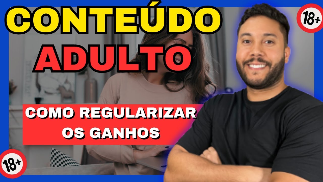 🔞 PRODUTOR DE CONTEÚDO ADULTO: APRENDA COMO REGULARIZAR OS GANHOS DAS